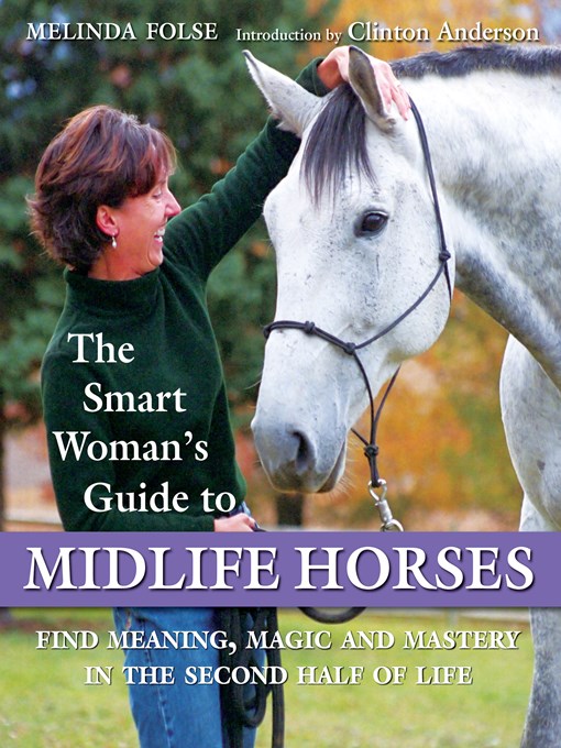 Title details for The Smart Woman's Guide to Midlife Horses by Melinda Folse - Available